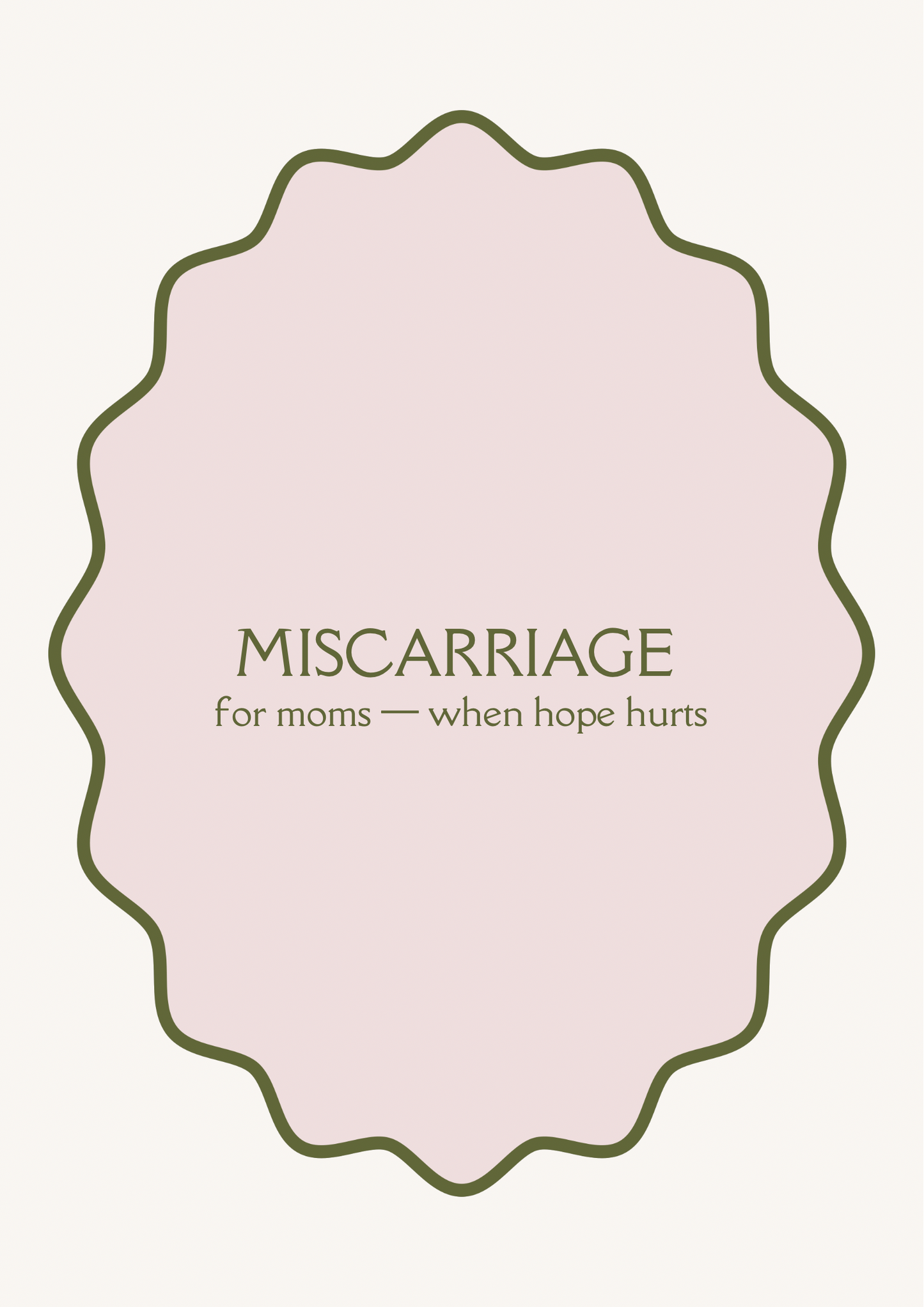 Cover image of "Miscarriage For Moms - When Hope Hurts" book by Everyday Freedom Publishing, featuring a heartfelt design.