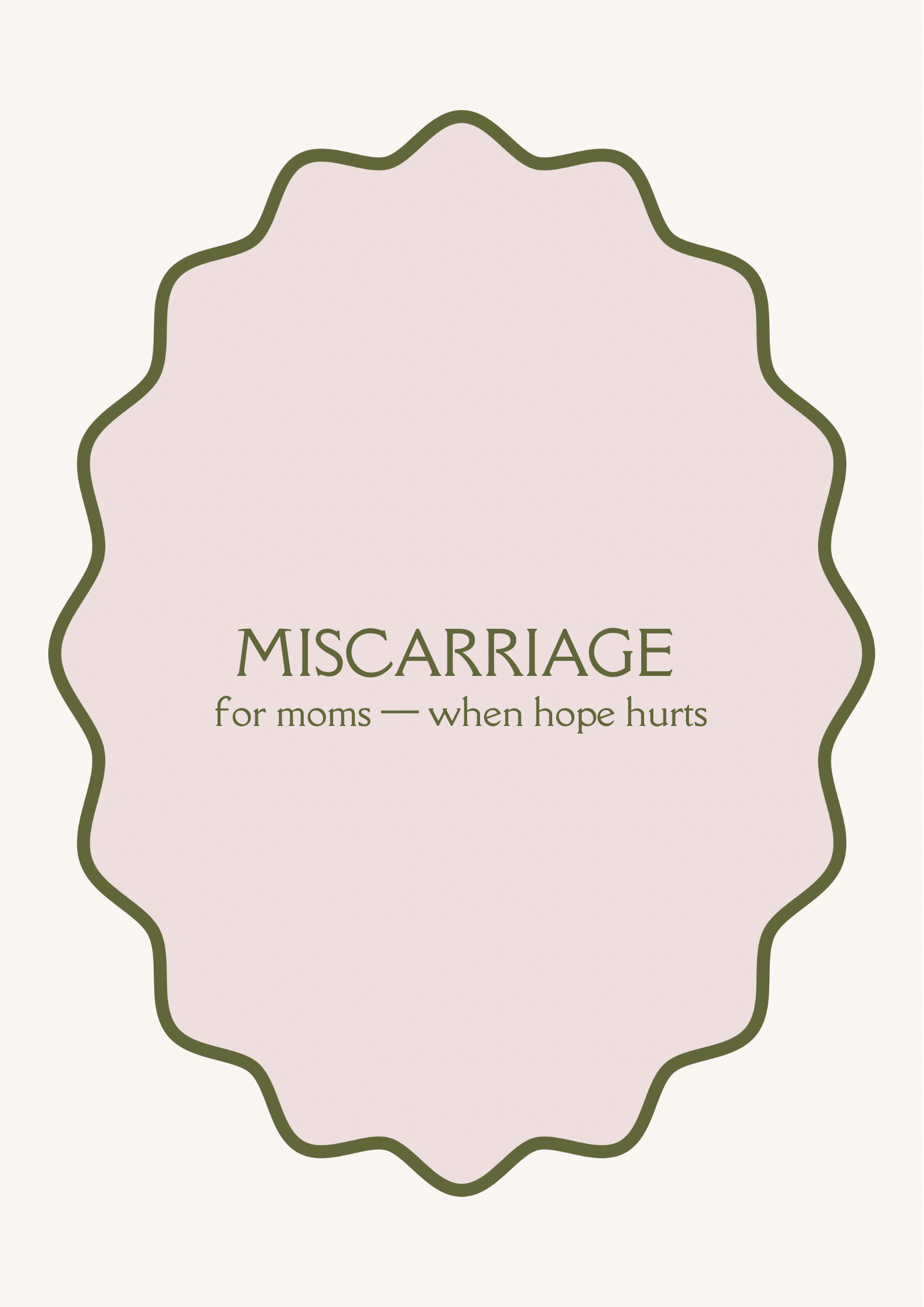 Cover image of "Miscarriage For Moms - When Hope Hurts" book by Everyday Freedom Publishing, featuring a heartfelt design.